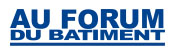 Logo AU FORUM DU BÂTIMENT