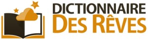 Logo DICTIONNAIRE DES RÊVES